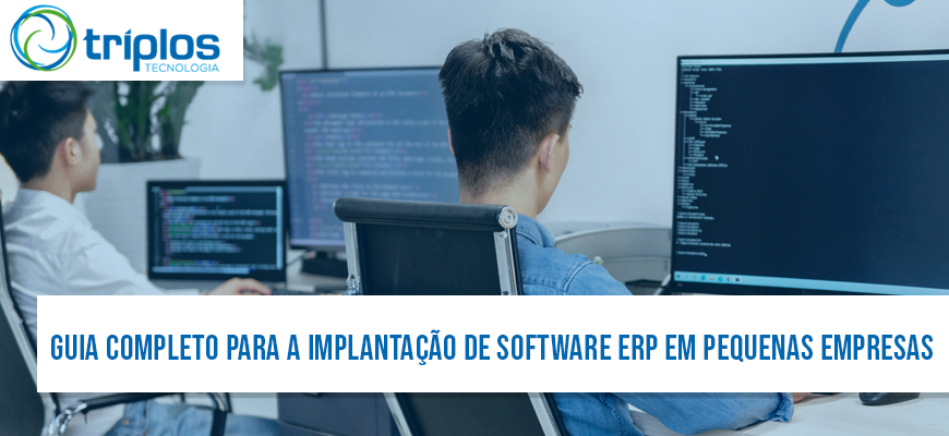 Guia-Completo-para-a-Implantação-de-Software-ERP-em-Pequenas-Empresas-com-a-triplos-tecnologia-e-software-erp