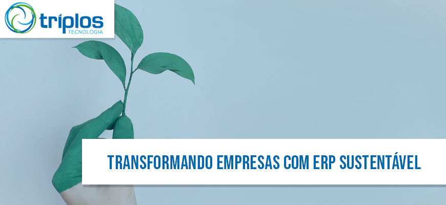 No momento, você está visualizando Do Digital ao Verde: Transformando Empresas com ERP Sustentável