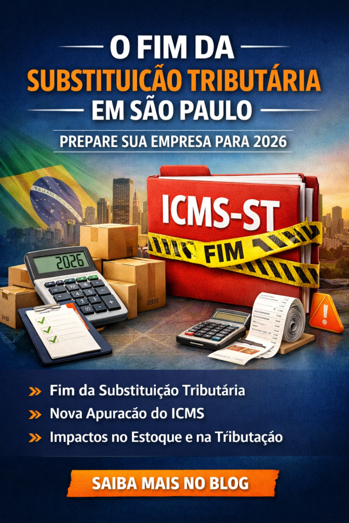 Leia mais sobre o artigo O Fim da Substituição Tributária em São Paulo — Preparando Sua Empresa para 2026
